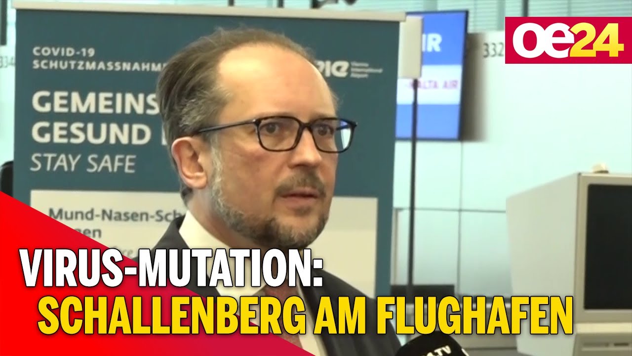 Virus-Mutation: Schallenberg am Flughafen