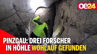 Pinzgau: Drei Forscher in Höhle wohlauf gefunden