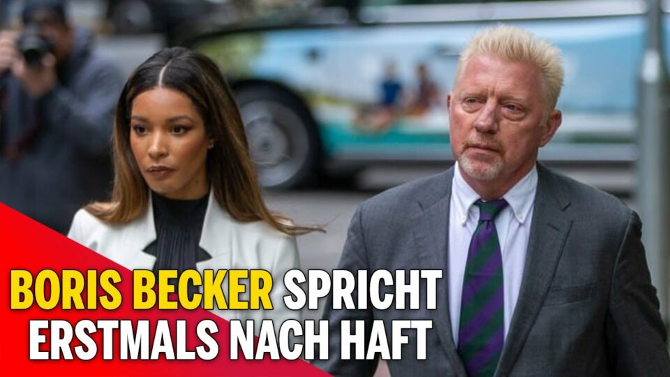 Boris Becker spricht erstmals nach Haft