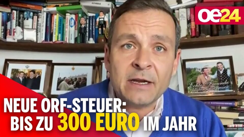 Neue ORF-Steuer: Bis zu 300 Euro im Jahr | Gerald Grosz
